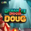 Dynamite Diggin Doug