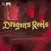 Dragon's Reels