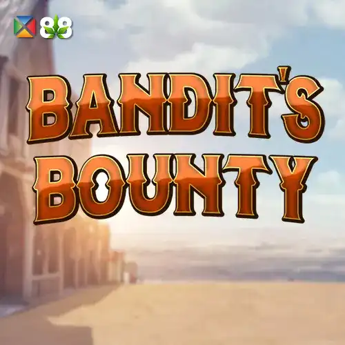 Bandit's bounty