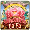 Wealth Fa Fa