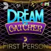 First Person Dream Catcher