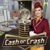Cash or Crash