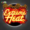 Retro Reels - Extreme Heat
