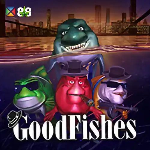 Good Fishes