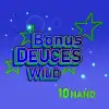 Bonus Deuces Wild 10 Hand