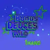 Bonus Deuces Wild 1 Hand