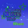 Bonus Deuces Wild 50 Hand