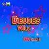 Deuces Wild 100 Hand