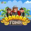Banana Town