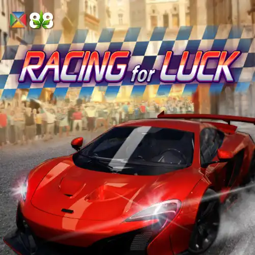 Racing for Luck