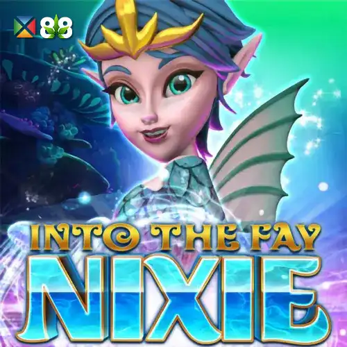 Into the Fay: Nixie