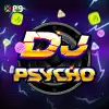 DJ Psycho (DJ P5ychØ)