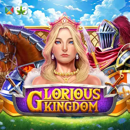 GLORIOUS KINGDOM