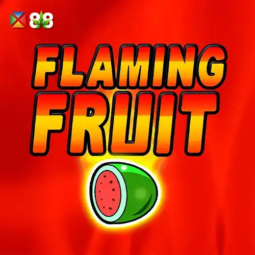 Flaming Fruit